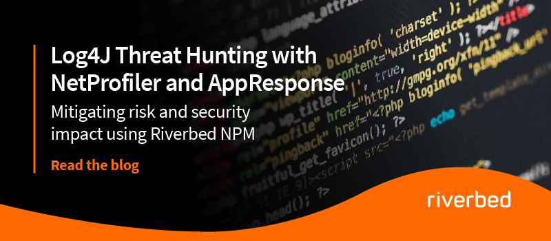 Log4J Threat Hunting with NetProfiler and AppResponse