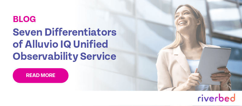 Seven Differentiators of Alluvio IQ Unified Observability Service